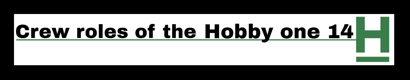 Crew Roles of the Hobby One 14
